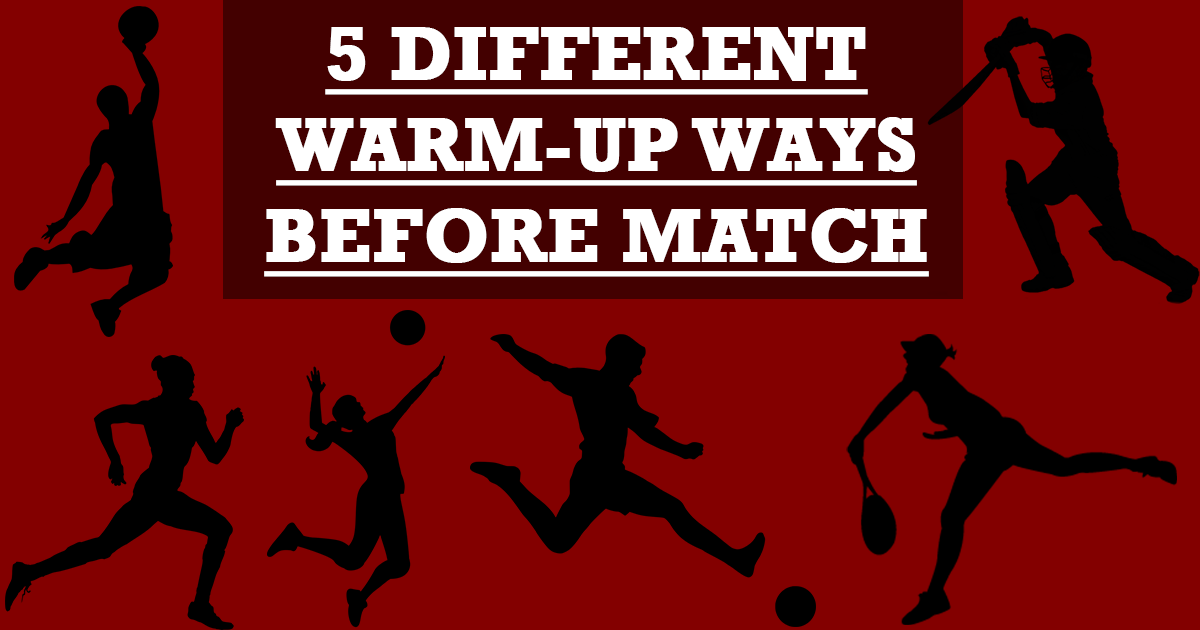 5 Different warm up ways before match