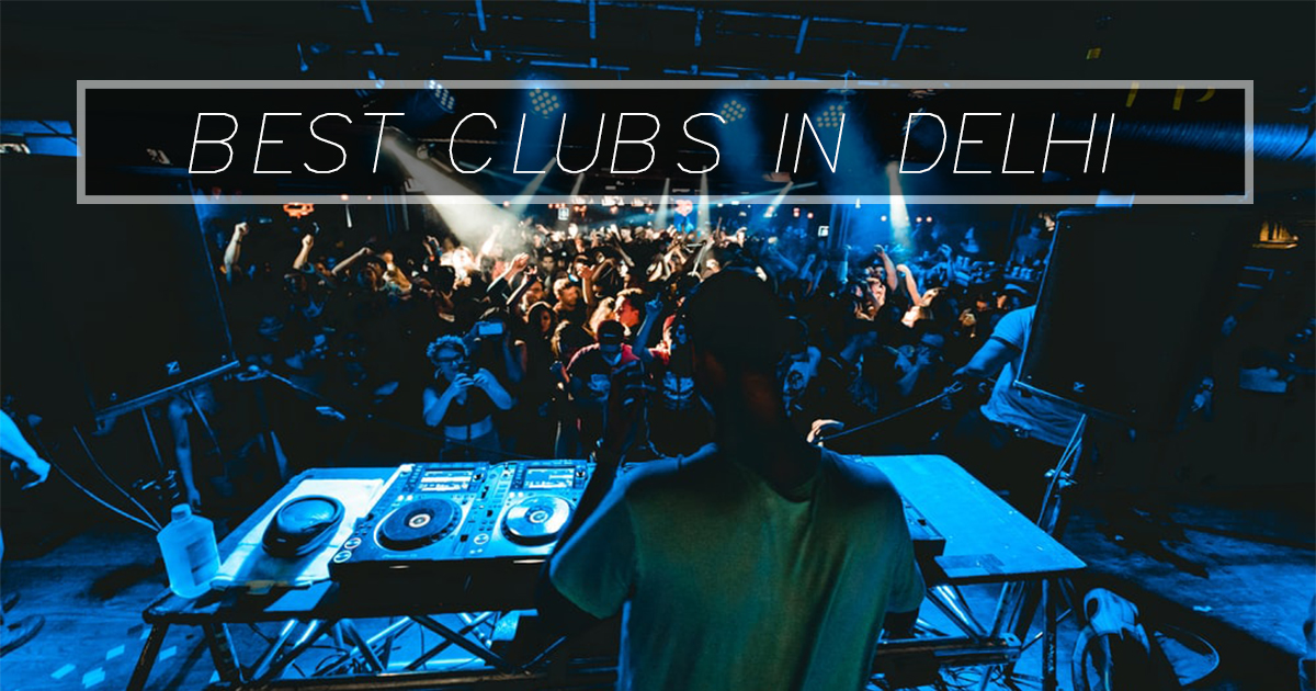 Best clubs in Delhi