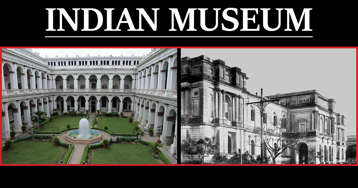 Indian Museum- Glorifying Ancient feels
