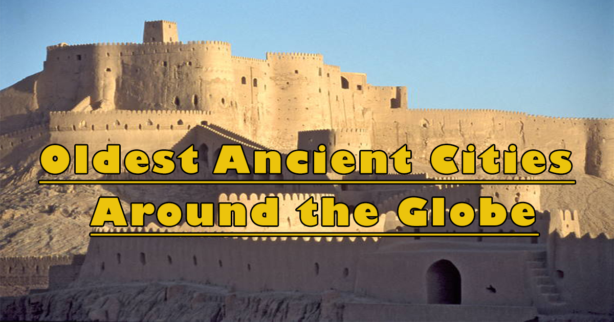 Oldest ancient cities around the globe