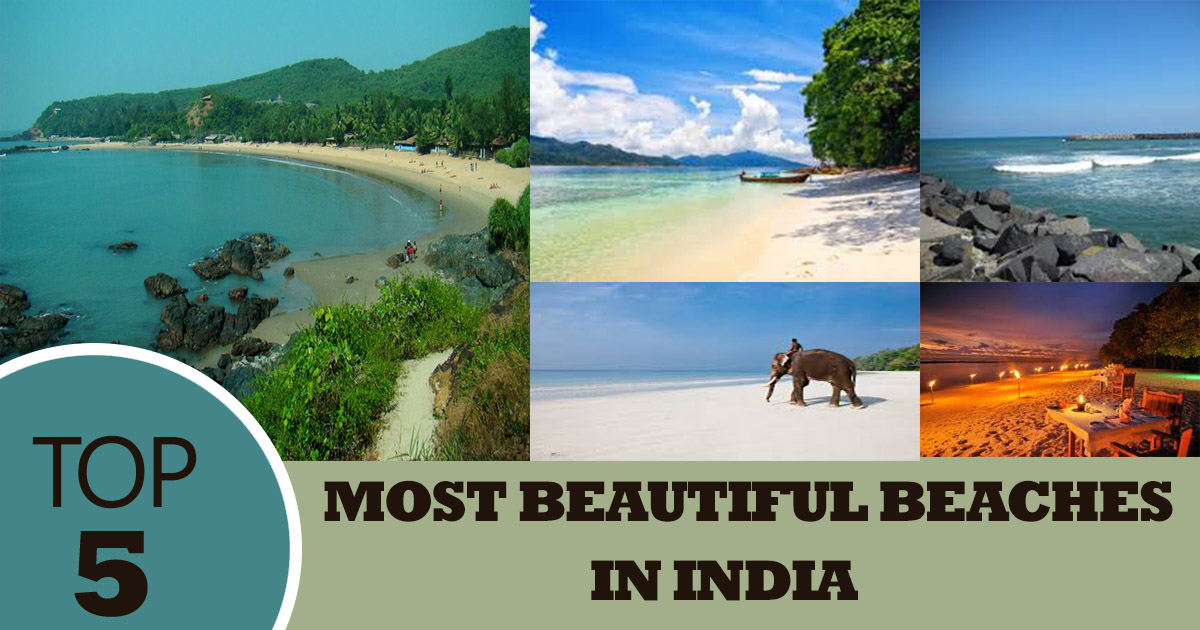 Top 5 Most Beautiful Beaches in India