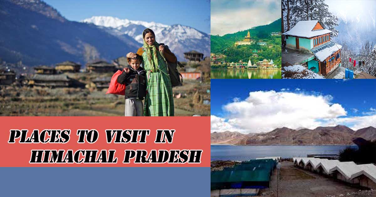 Places to visit in Himanchal Pradesh