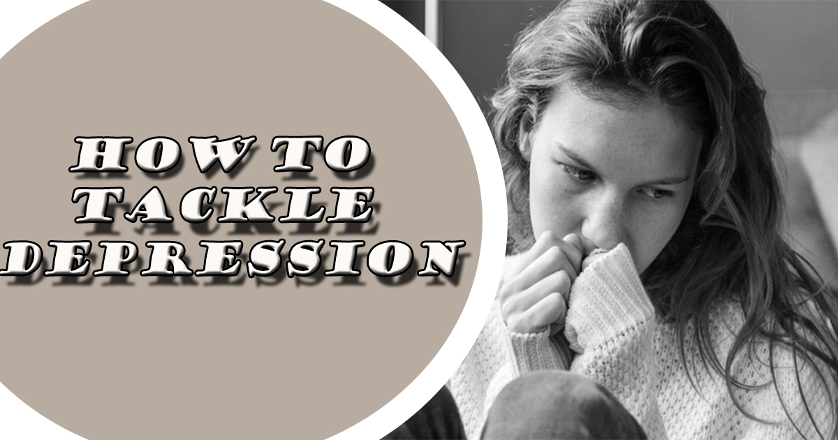 How to tackle depression